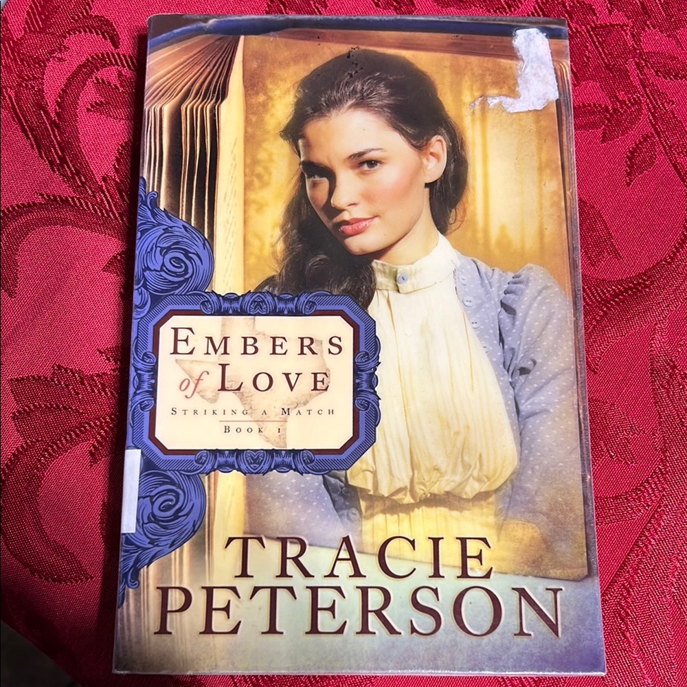 Embers of Love by Tracie Peterson Book 1